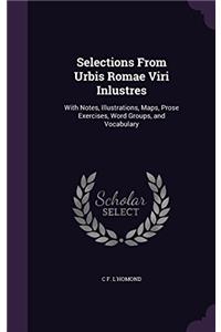 SELECTIONS FROM URBIS ROMAE VIRI INLUSTR