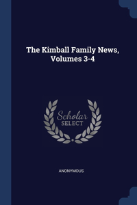 Kimball Family News, Volumes 3-4