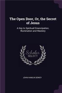 Open Door, Or, the Secret of Jesus