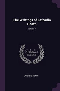 The Writings of Lafcadio Hearn; Volume 7