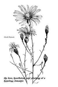 The love, heartbreak, and yearning of a hopeless romantic