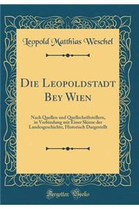 Die Leopoldstadt Bey Wien