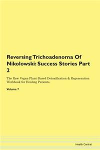 Reversing Trichoadenoma Of Nikolowski