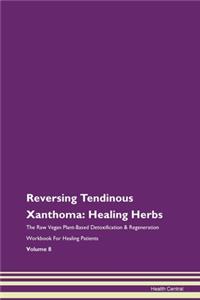 Reversing Tendinous Xanthoma: Healing He