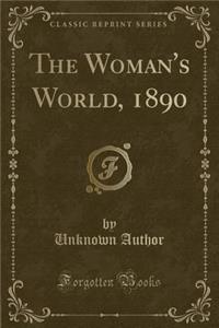 The Woman's World, 1890 (Classic Reprint)