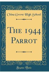 The 1944 Parrot (Classic Reprint)