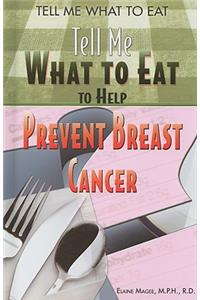 To Help Prevent Breast Cancer