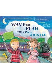 Wave the Flag and Blow the Whistle