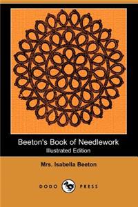 Beeton's Book of Needlework (Illustrated Edition) (Dodo Press)