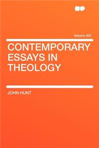 Contemporary Essays in Theology Volume 200