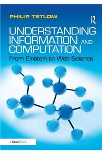 Understanding Information and Computation