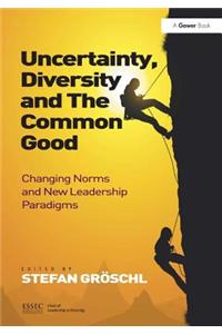 Uncertainty, Diversity and the Common Good