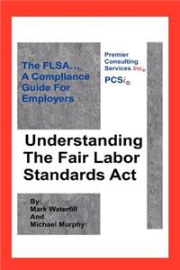 Understanding The Fair Labor Standards Act