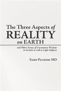 Three Aspects of Reality on Earth