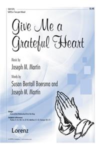 Give Me A Grateful Heart
