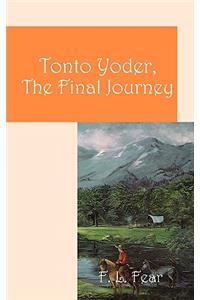 Tonto Yoder, the Final Journey