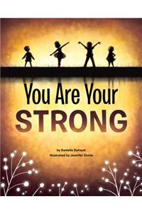 You Are Your Strong