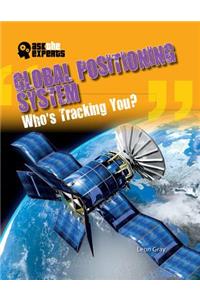 Global Positioning System: Who's Tracking You?