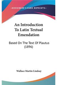 Introduction To Latin Textual Emendation