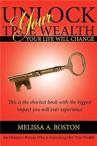 Unlock Your True Wealth