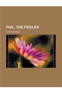 Phil, the Fiddler