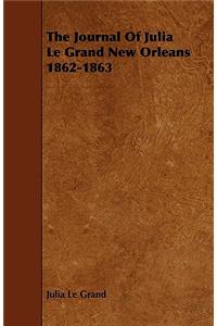 Journal of Julia Le Grand New Orleans 1862-1863