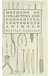 Methods Of Collecting And Preserving Vertebrate Animals