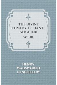 Divine Comedy of Dante Alighieri - Vol III.