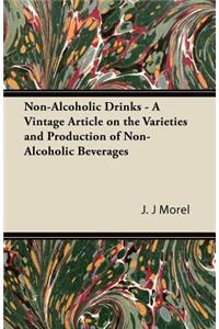 Non-Alcoholic Drinks - A Vintage Article on the Varieties and Production of Non-Alcoholic Beverages