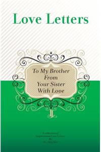 To My Brother, From Your Sister With Love