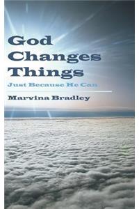 God Changes Things