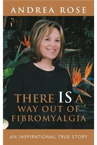 There Is a Way Out of Fibromyalgia