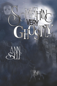 Something Very Ghostly