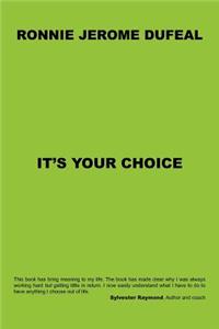 It's Your Choice