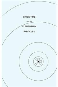 Space-Time and the Elementary Particles