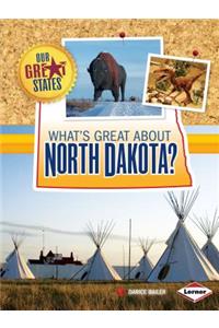 What's Great about North Dakota?