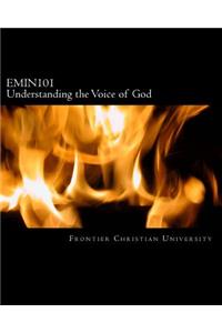 EMIN101 Understanding the Voice of God