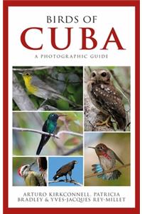 Photographic Guide to the Birds of Cuba