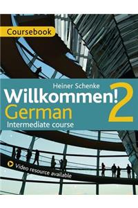 Willkommen! 2 German Intermediate Course