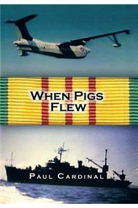 When Pigs Flew