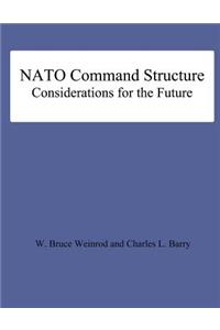 NATO Command Structure Considerations for the Future