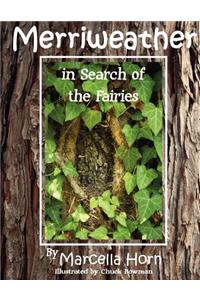 Merriweather in Search of the Fairies