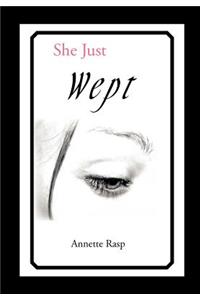 She Just Wept