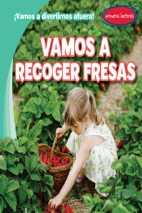 Vamos a Recoger Fresas (Let's Go Strawberry Picking)