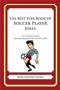 The Best Ever Book of Soccer Player Jokes