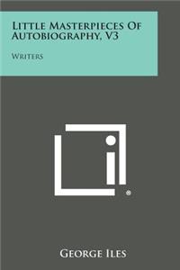 Little Masterpieces of Autobiography, V3