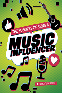 Business of Being a Music Influencer