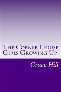 Corner House Girls Growing Up