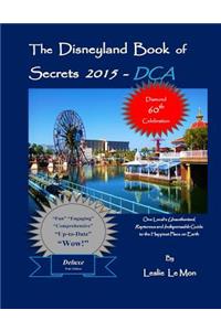 Disneyland Book of Secrets 2015 - DCA