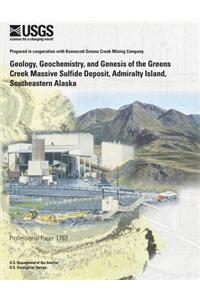 Geology Geochemistry And Genesis Of The Greens Greek Massive Sulfide Deposit Admiralty Island Southesstern Alaska